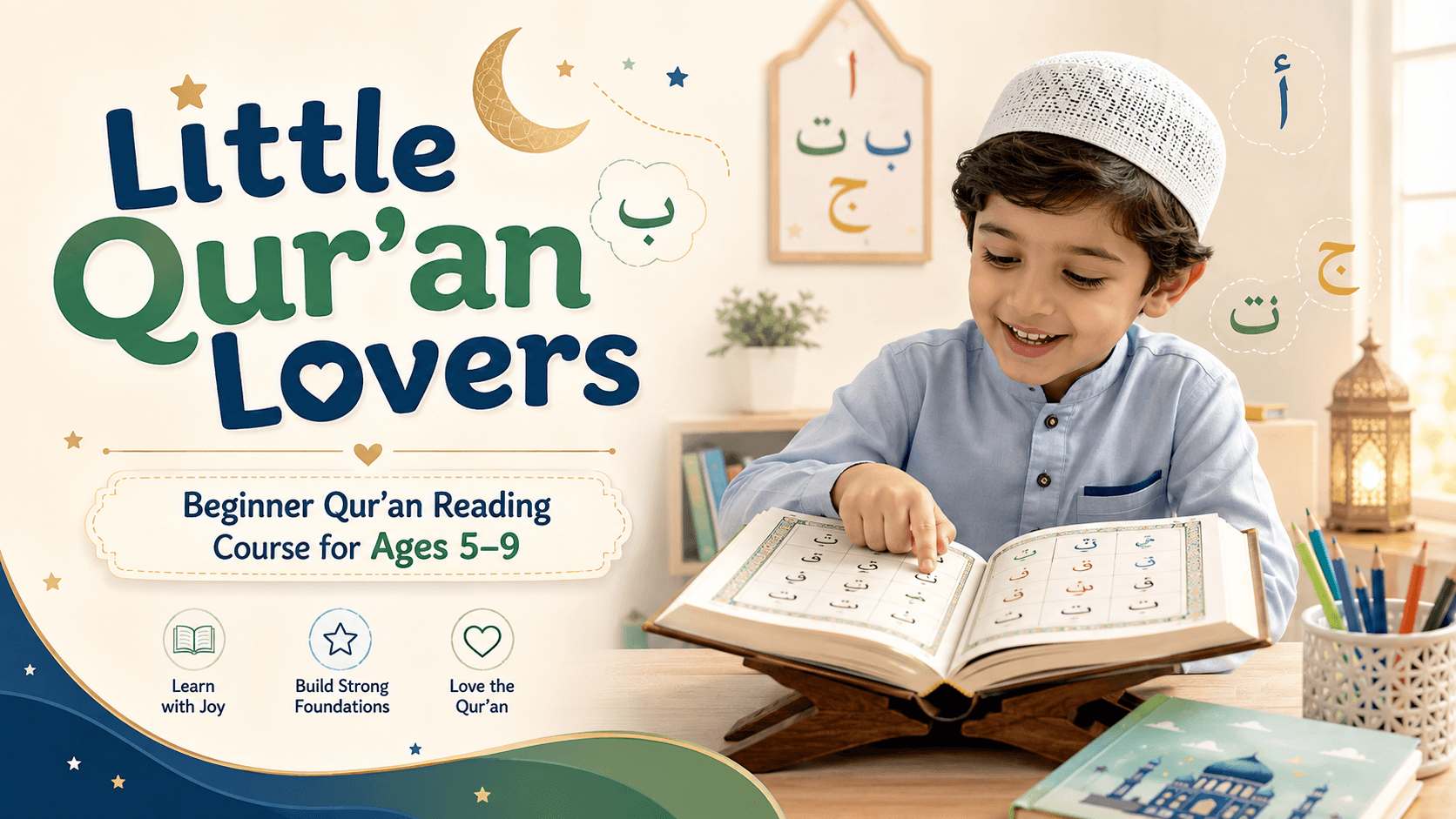 Little Qur'an Lovers: Beginner Qur’an Reading Course for Ages 5–9